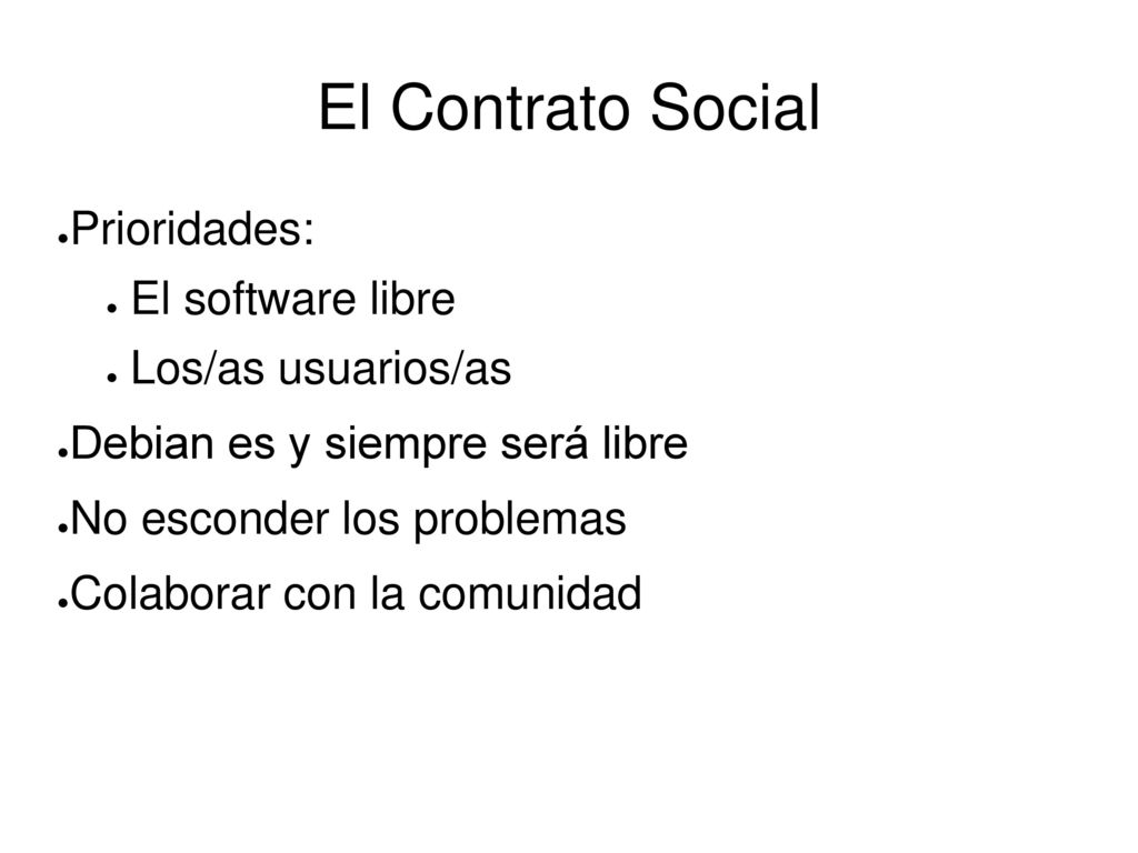 El Contrato Social Prioridades: El software libre Los/as usuarios/as