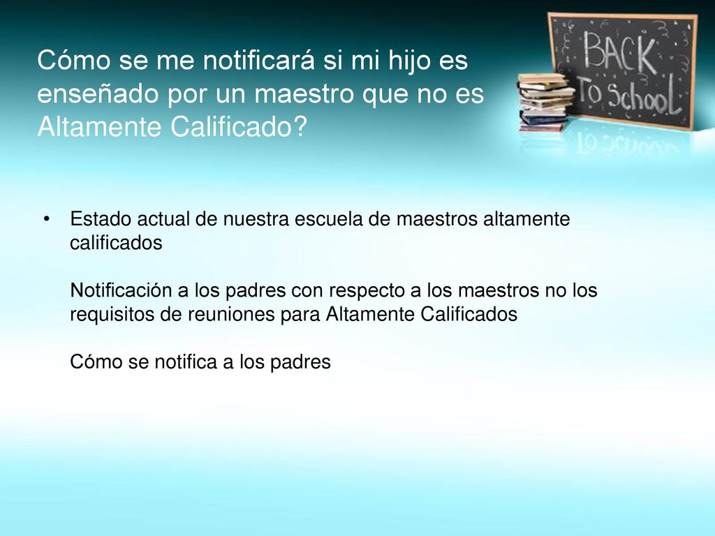 Cómo se me notificará si mi hijo es enseñado por un maestro que no es Altamente Calificado