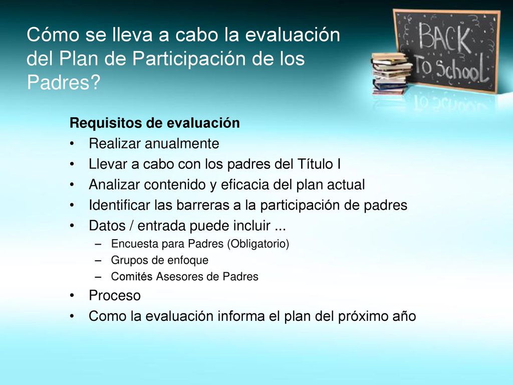 Cómo se lleva a cabo la evaluación del Plan de Participación de los Padres