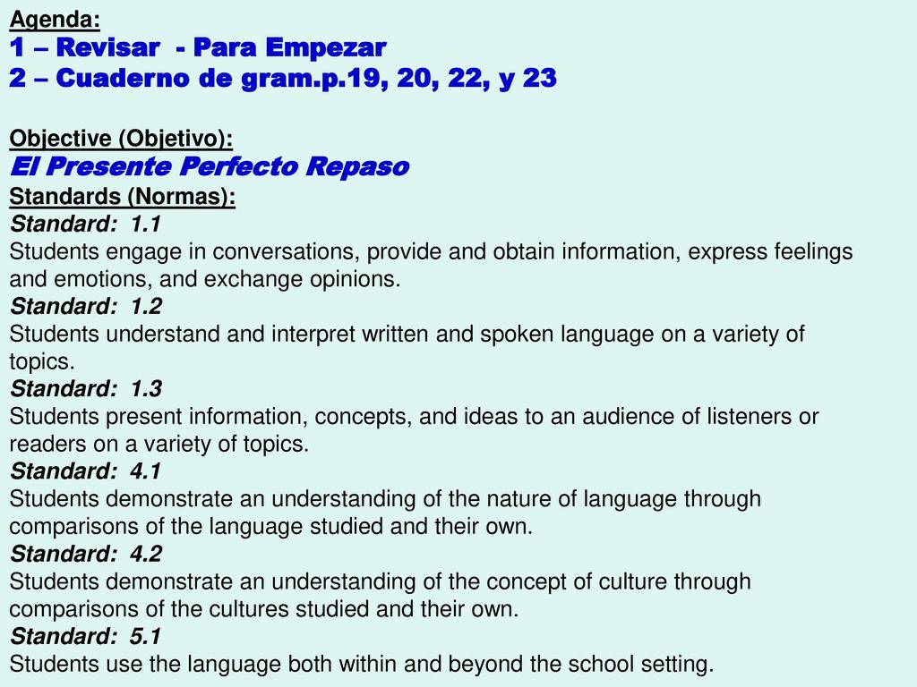 1 – Revisar - Para Empezar 2 – Cuaderno de gram.p.19, 20, 22, y 23