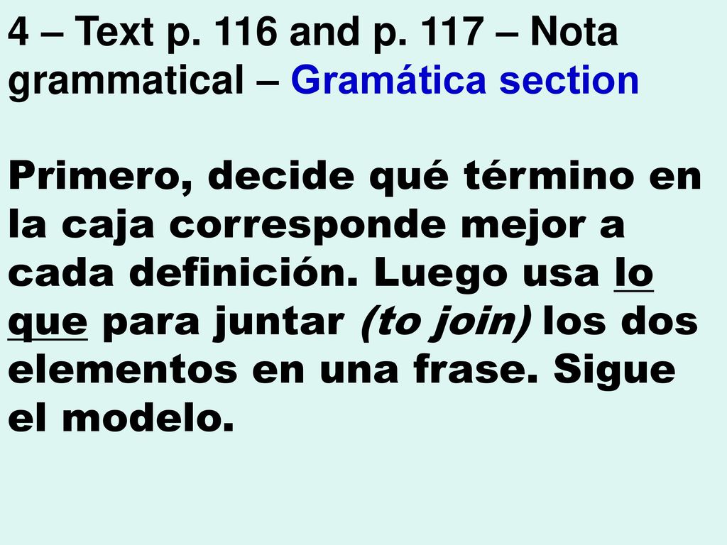 4 – Text p. 116 and p. 117 – Nota grammatical – Gramática section