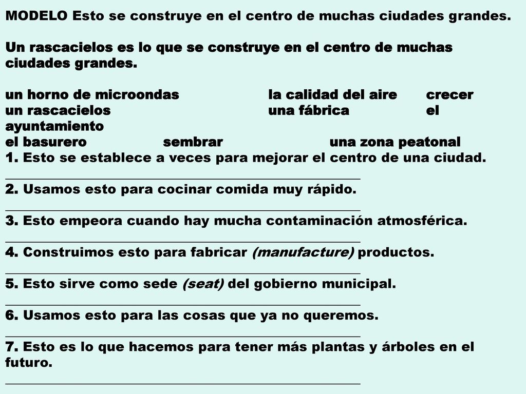MODELO Esto se construye en el centro de muchas ciudades grandes.