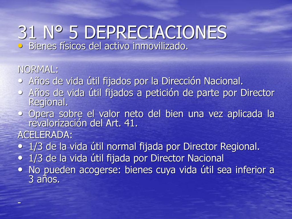 31 N° 5 DEPRECIACIONES Bienes físicos del activo inmovilizado. NORMAL: