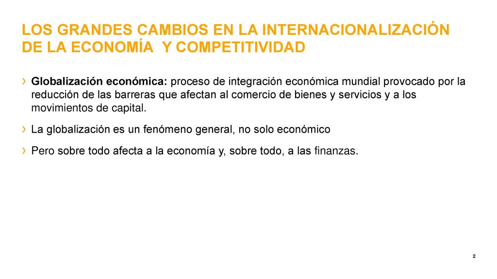 LOS GRANDES CAMBIOS EN LA INTERNACIONALIZACIÓN DE LA ECONOMÍA Y COMPETITIVIDAD