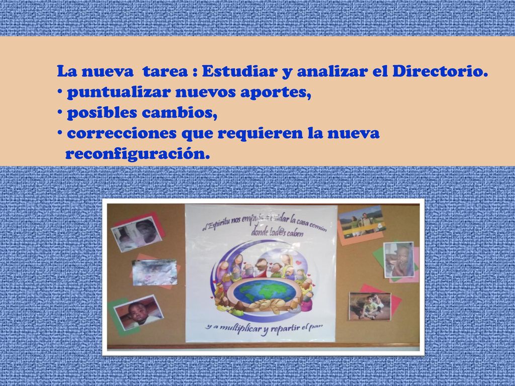La nueva tarea : Estudiar y analizar el Directorio.