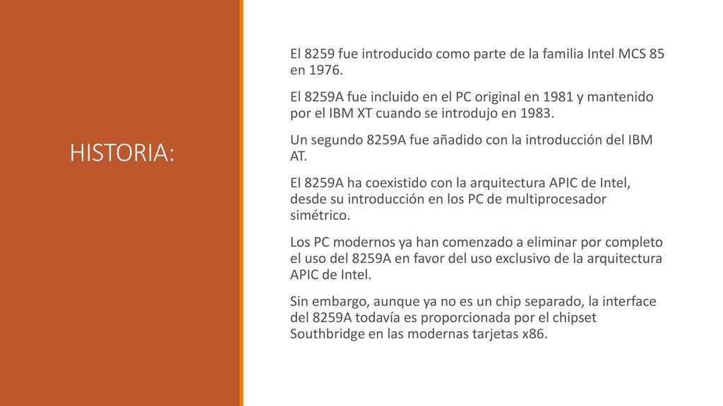 HISTORIA: El 8259 fue introducido como parte de la familia Intel MCS 85 en