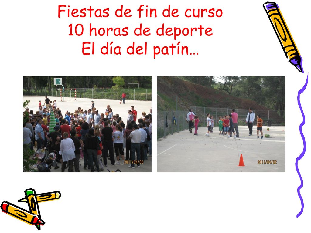 Fiestas de fin de curso 10 horas de deporte El día del patín…