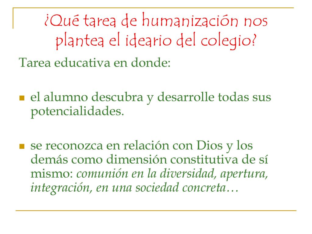 ¿Qué tarea de humanización nos plantea el ideario del colegio