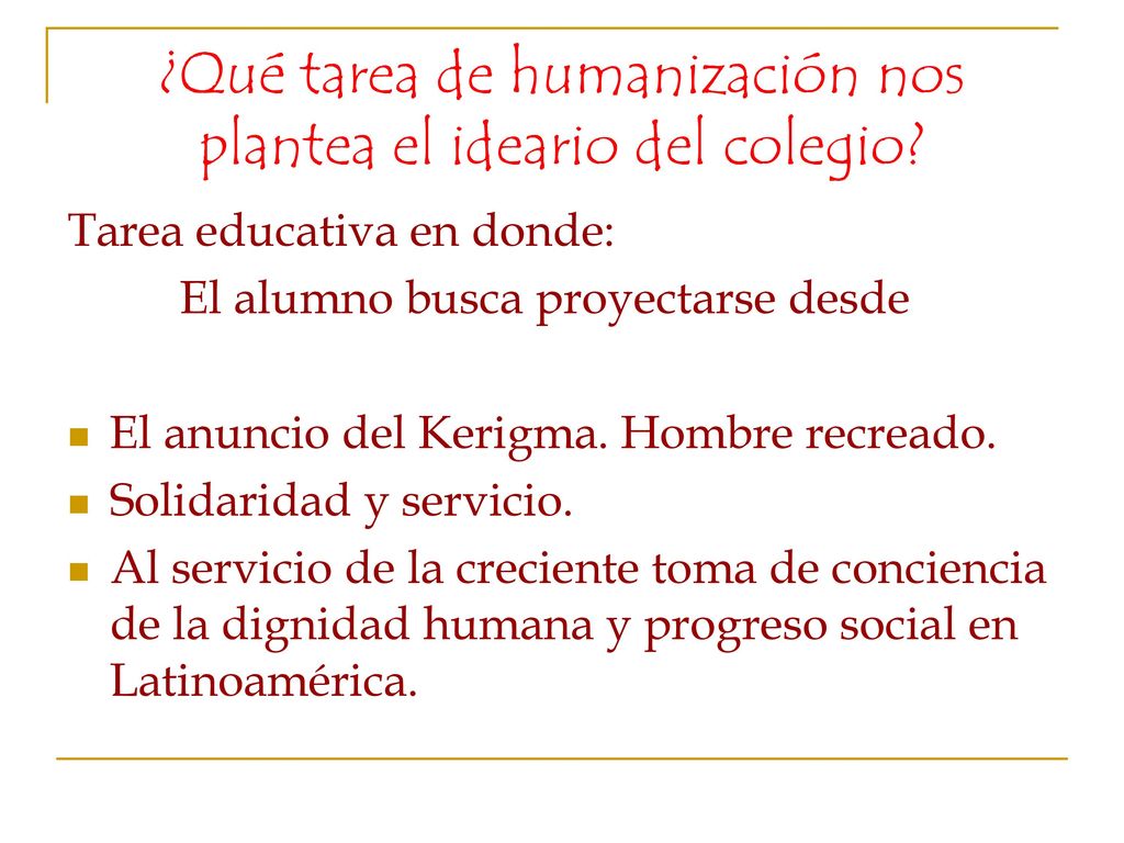 ¿Qué tarea de humanización nos plantea el ideario del colegio