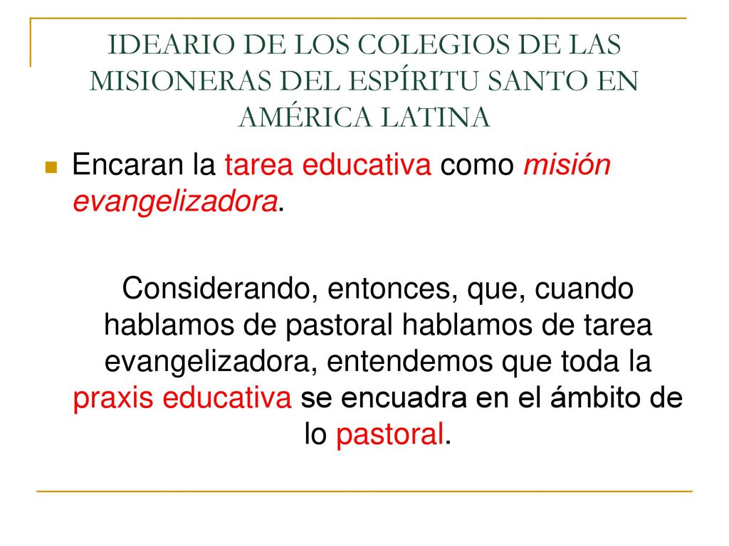IDEARIO DE LOS COLEGIOS DE LAS MISIONERAS DEL ESPÍRITU SANTO EN AMÉRICA LATINA