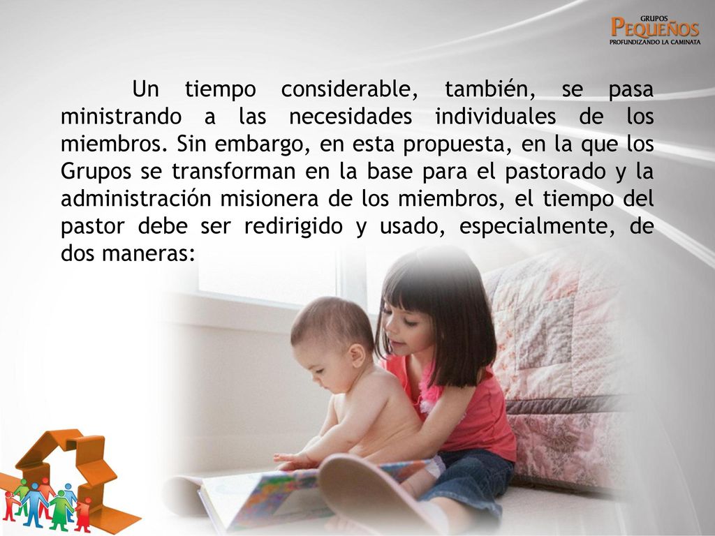 Un tiempo considerable, también, se pasa ministrando a las necesidades individuales de los miembros.