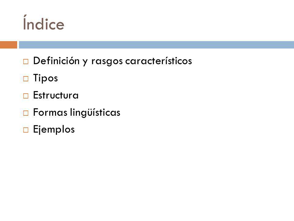 Índice Definición y rasgos característicos Tipos Estructura