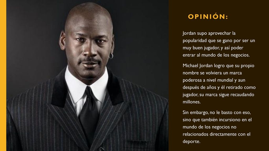 OPINIÓN: Jordan supo aprovechar la popularidad que se gano por ser un muy buen jugador, y así poder entrar al mundo de los negocios.