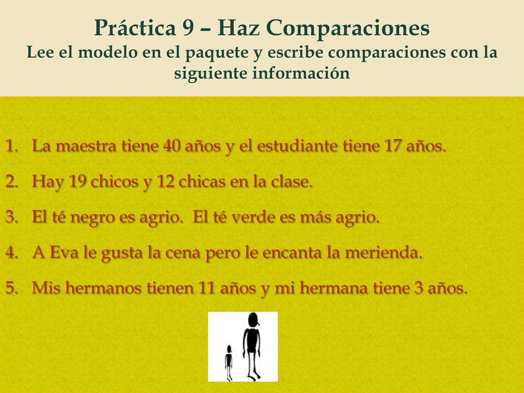 Práctica 9 – Haz Comparaciones Lee el modelo en el paquete y escribe comparaciones con la siguiente información