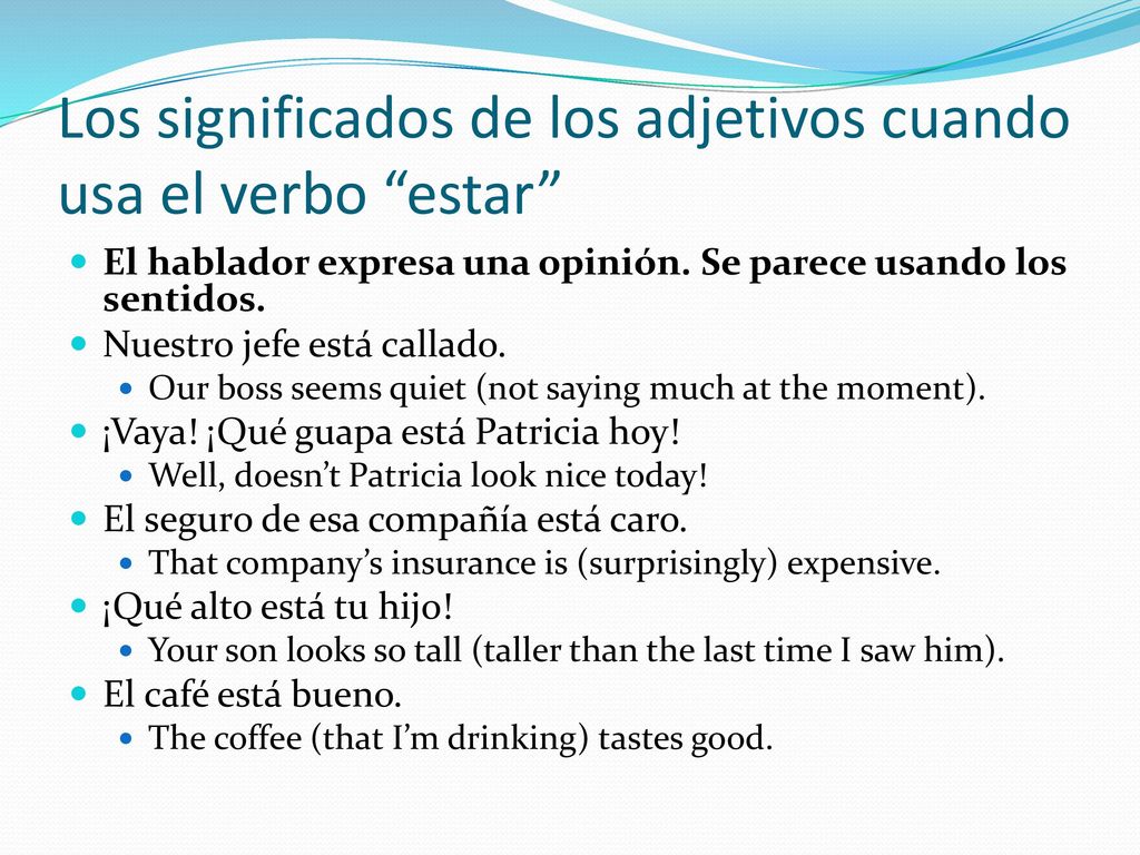 Los significados de los adjetivos cuando usa el verbo estar