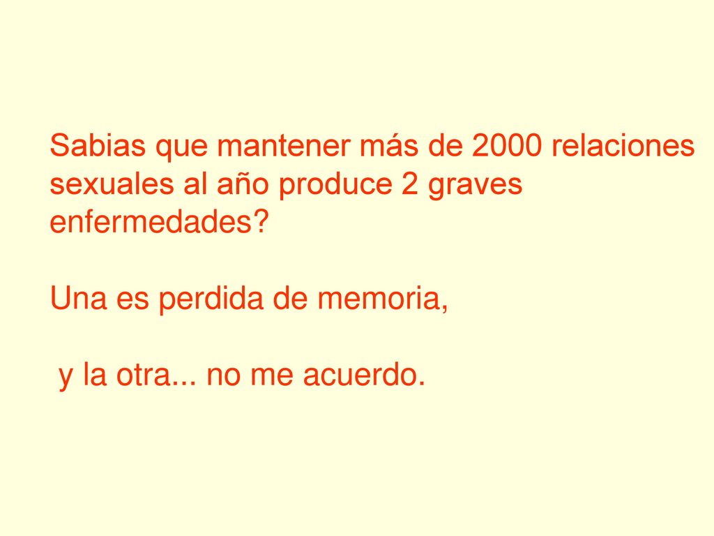 Sabias que mantener más de 2000 relaciones sexuales al año produce 2 graves enfermedades