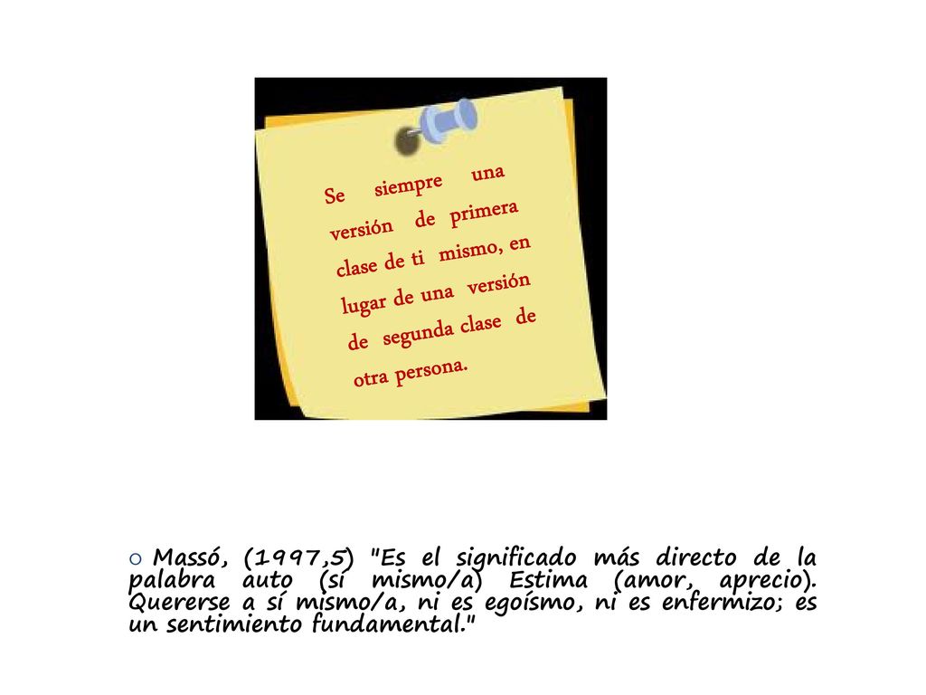 Se siempre una versión de primera clase de ti mismo, en lugar de una versión de segunda clase de otra persona.