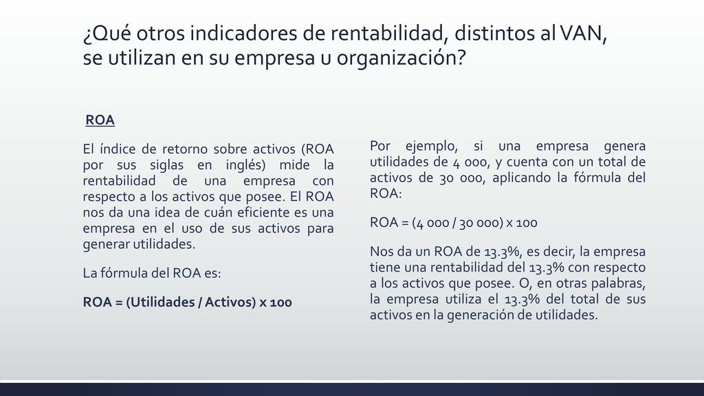 ¿Qué otros indicadores de rentabilidad, distintos al VAN, se utilizan en su empresa u organización