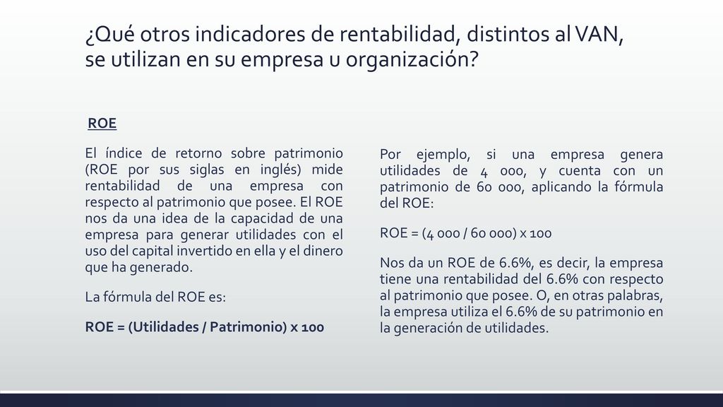 ¿Qué otros indicadores de rentabilidad, distintos al VAN, se utilizan en su empresa u organización