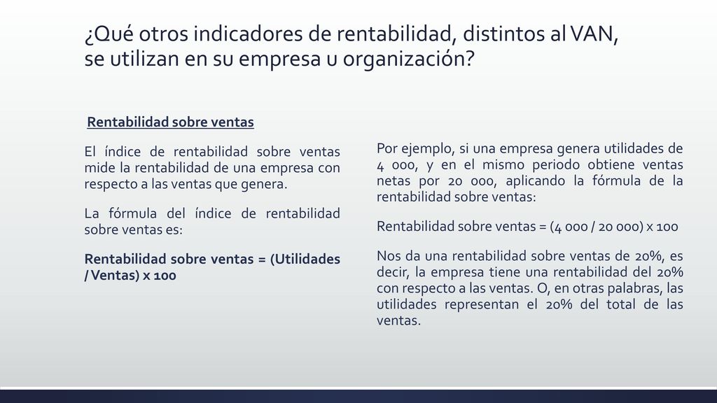 ¿Qué otros indicadores de rentabilidad, distintos al VAN, se utilizan en su empresa u organización
