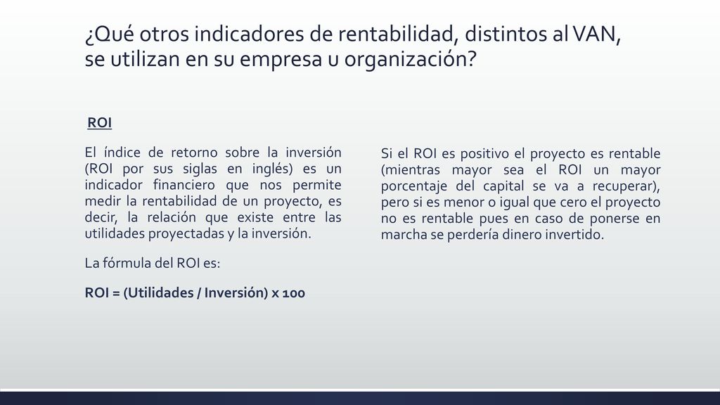¿Qué otros indicadores de rentabilidad, distintos al VAN, se utilizan en su empresa u organización