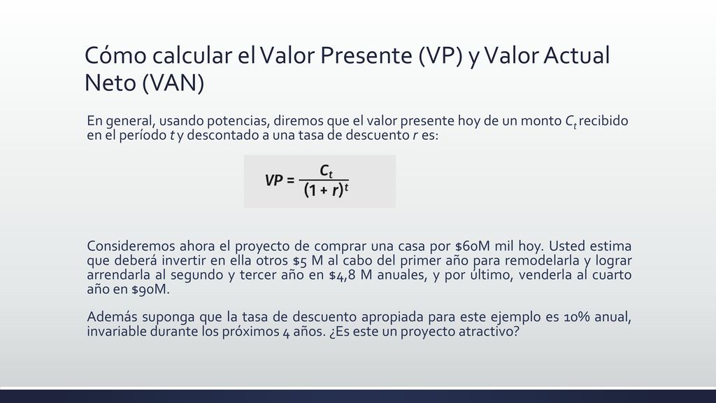 Cómo calcular el Valor Presente (VP) y Valor Actual Neto (VAN)