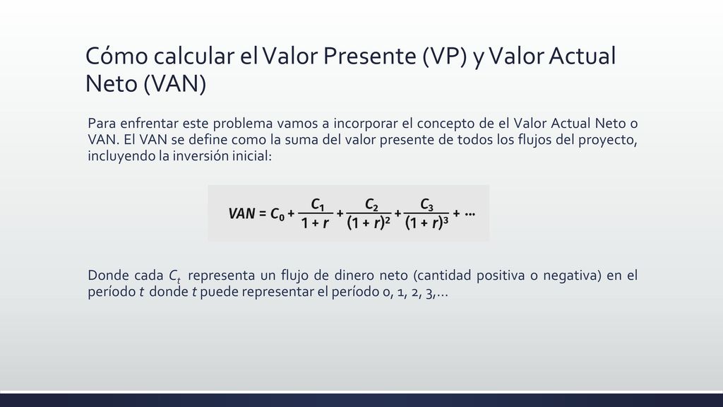 Cómo calcular el Valor Presente (VP) y Valor Actual Neto (VAN)