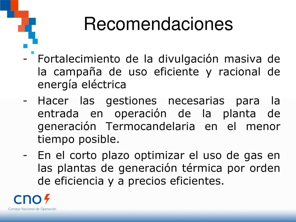 Recomendaciones Fortalecimiento de la divulgación masiva de la campaña de uso eficiente y racional de energía eléctrica.