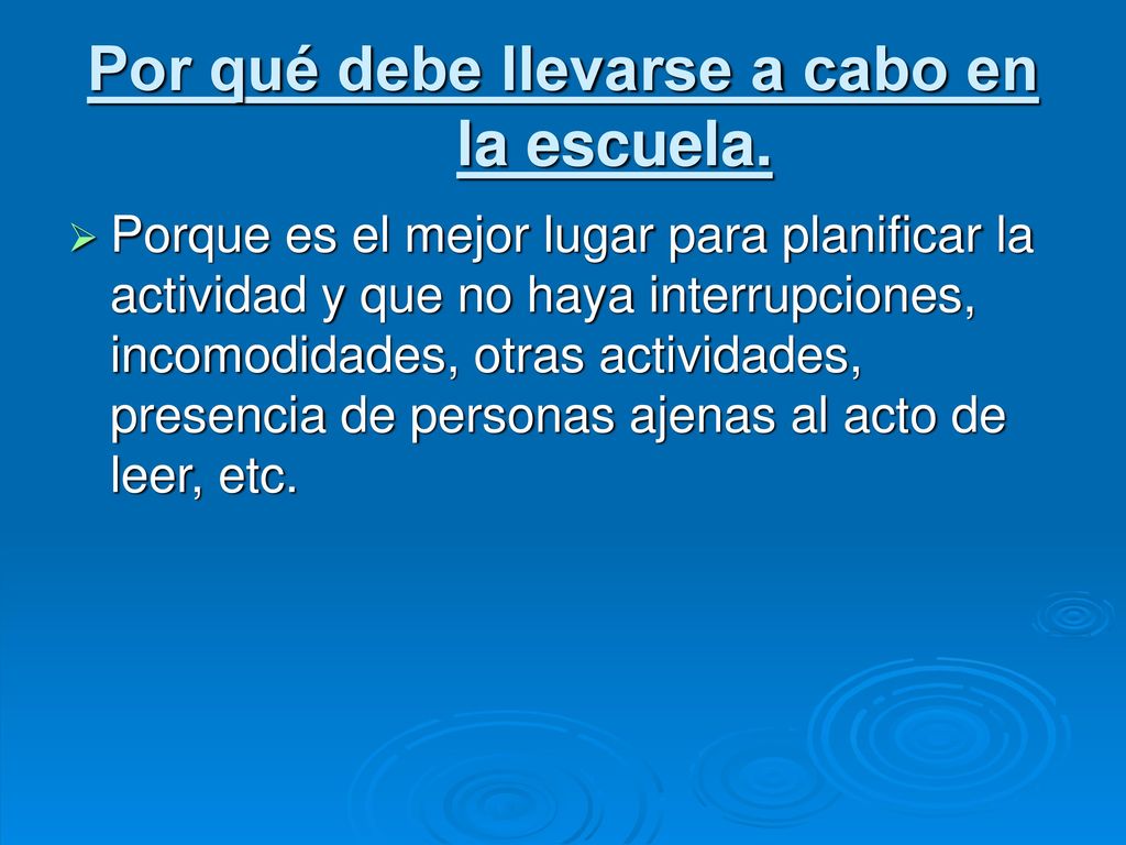 Por qué debe llevarse a cabo en la escuela.