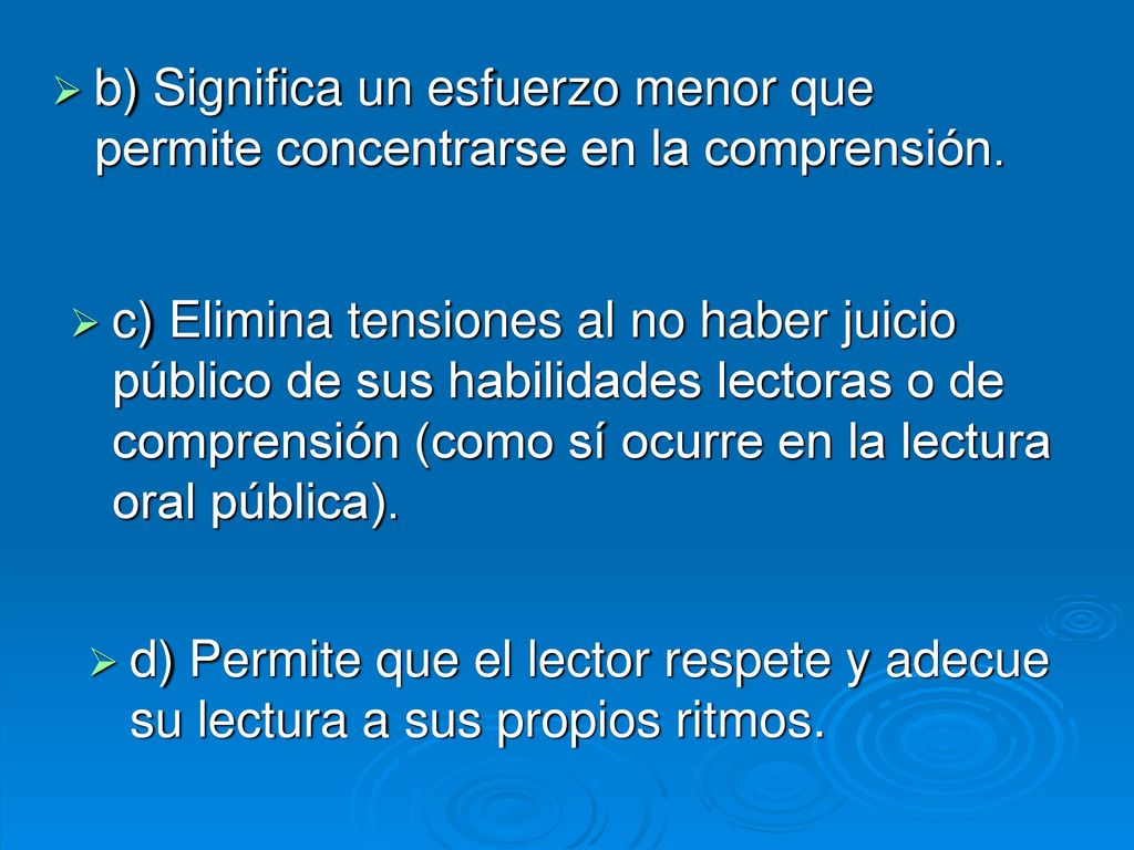 b) Significa un esfuerzo menor que permite concentrarse en la comprensión.