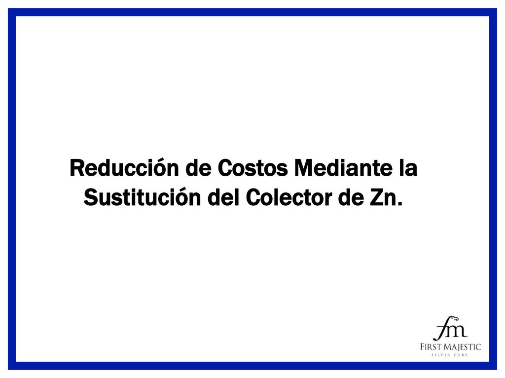 Reducción de Costos Mediante la Sustitución del Colector de Zn.