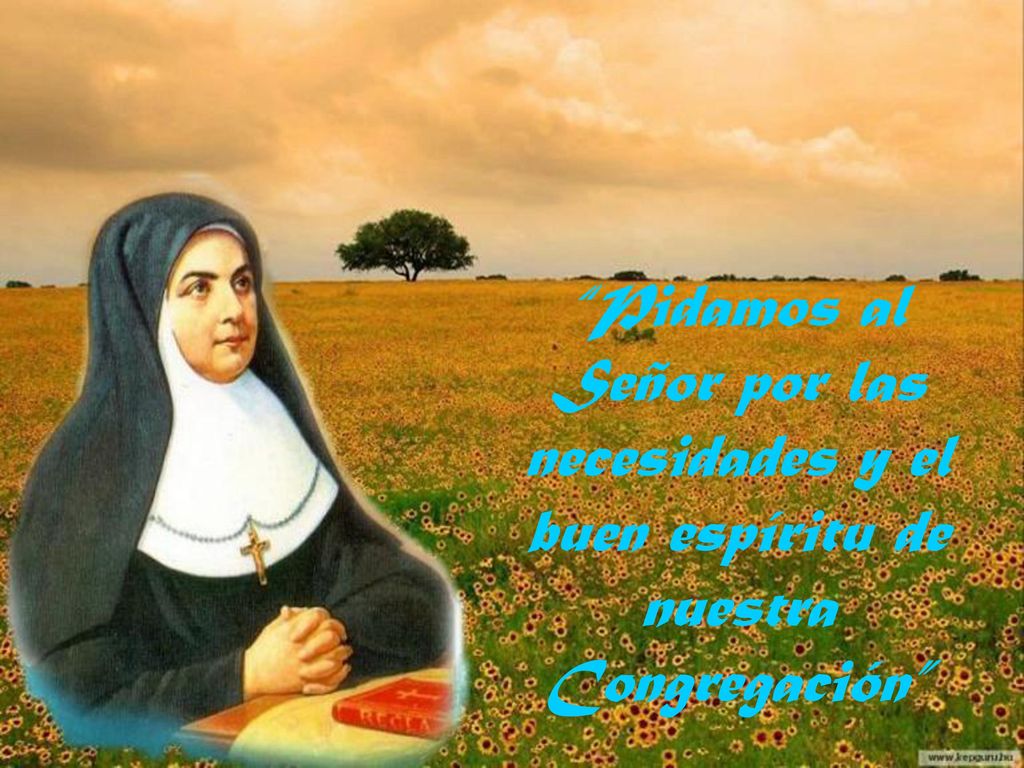 Pidamos al Señor por las necesidades y el buen espíritu de nuestra Congregación
