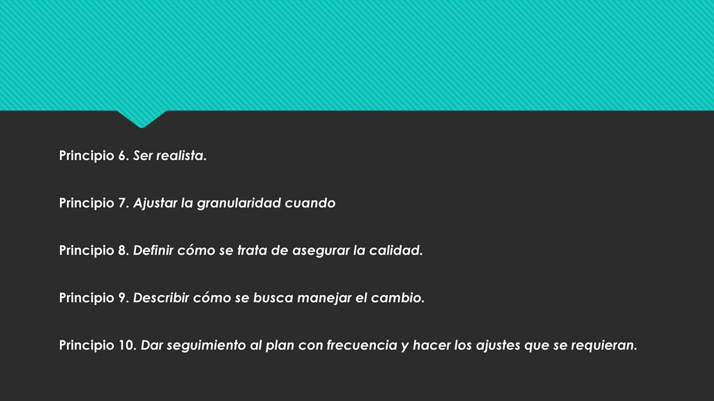 Principio 6. Ser realista.