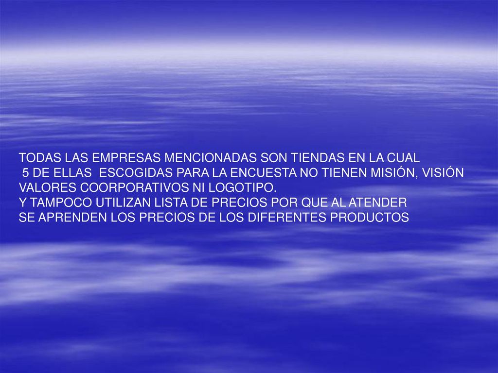 TODAS LAS EMPRESAS MENCIONADAS SON TIENDAS EN LA CUAL
