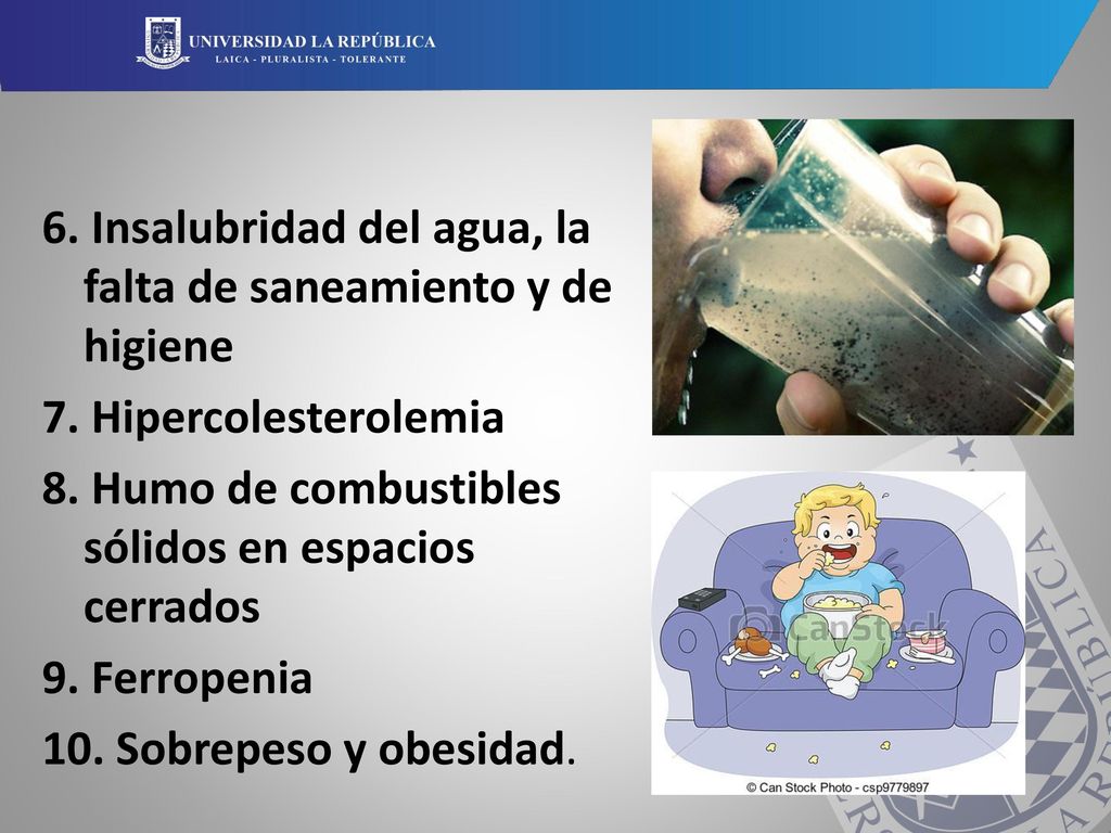 6. Insalubridad del agua, la falta de saneamiento y de higiene 7