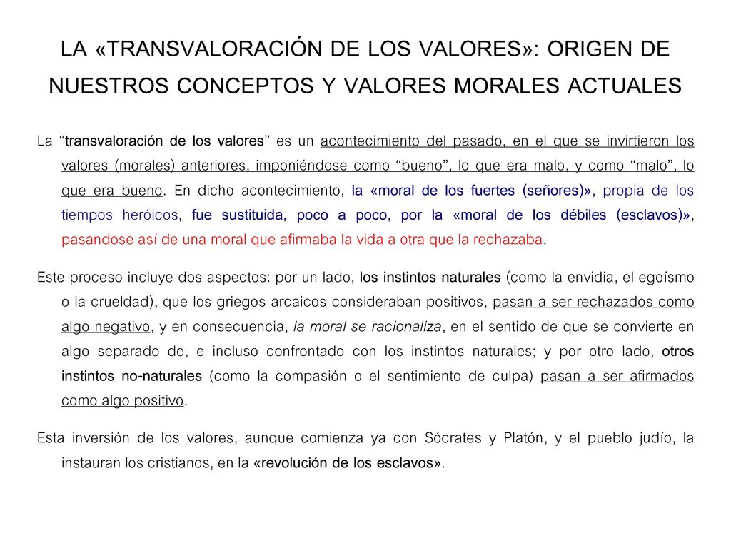 LA «TRANSVALORACIÓN DE LOS VALORES»: ORIGEN DE NUESTROS CONCEPTOS Y VALORES MORALES ACTUALES