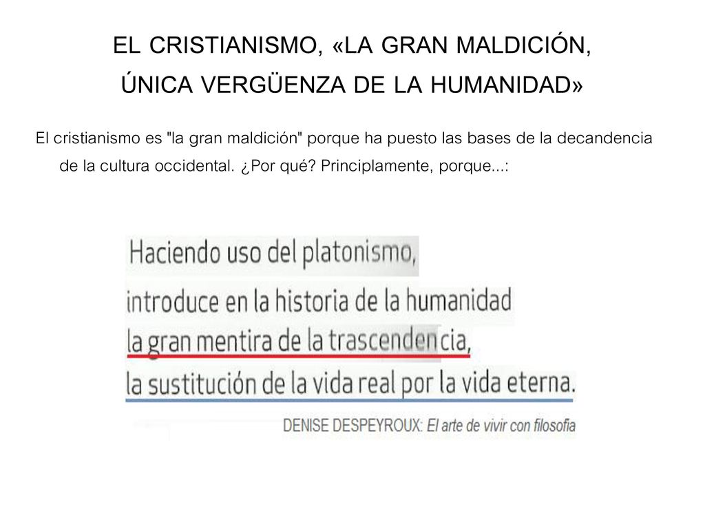 EL CRISTIANISMO, «LA GRAN MALDICIÓN, ÚNICA VERGÜENZA DE LA HUMANIDAD»