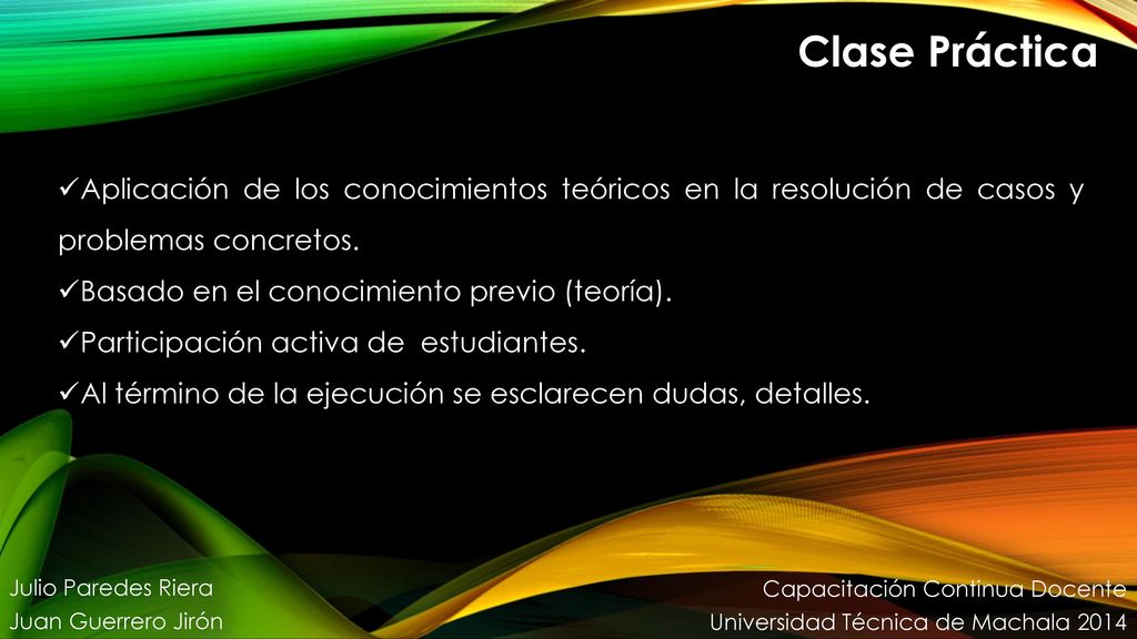 Clase Práctica Aplicación de los conocimientos teóricos en la resolución de casos y problemas concretos.