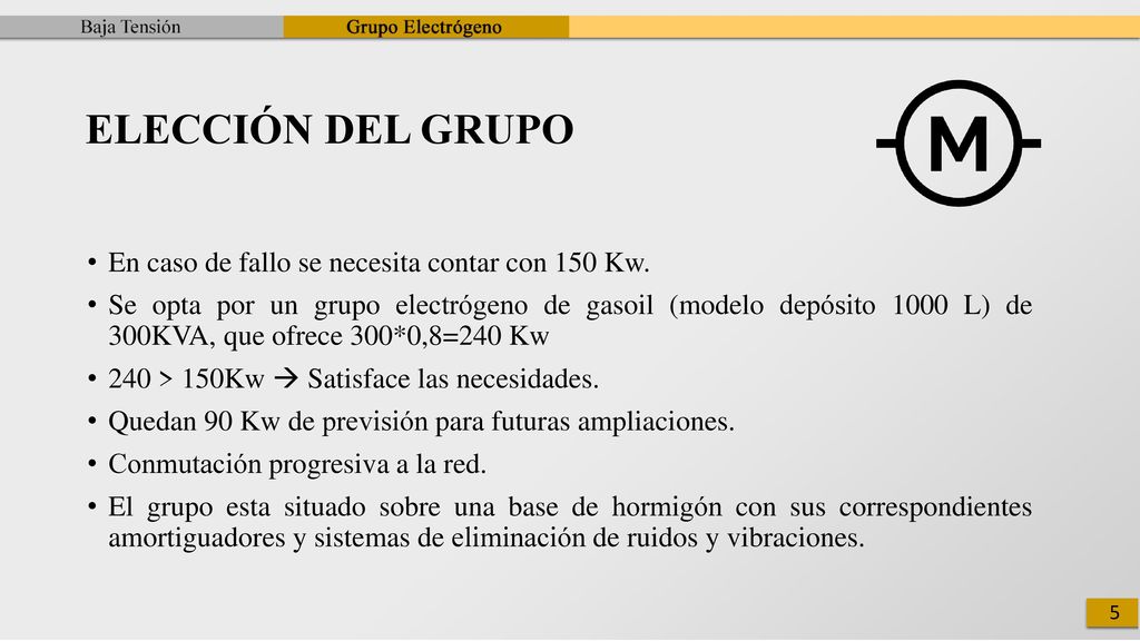 ELECCIÓN DEL GRUPO En caso de fallo se necesita contar con 150 Kw.