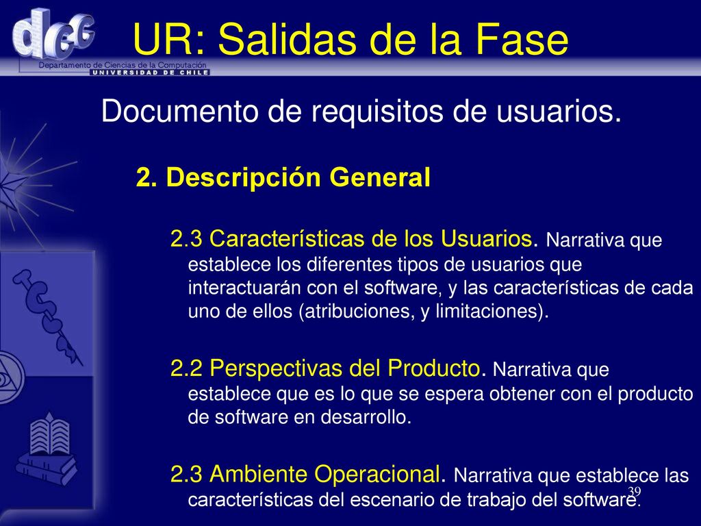 UR: Salidas de la Fase Documento de requisitos de usuarios.