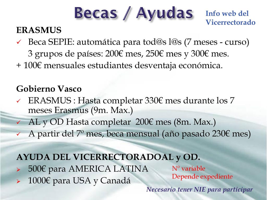 Becas / Ayudas Info web del Vicerrectorado. ERASMUS Beca SEPIE: automática para  (7 meses - curso)