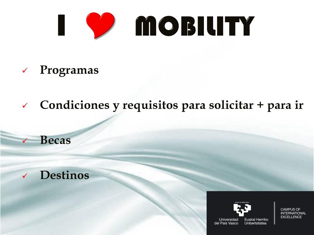 I  Mobility Programas Condiciones y requisitos para solicitar + para ir Becas Destinos