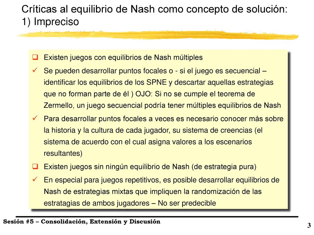 Críticas al equilibrio de Nash como concepto de solución: 1) Impreciso