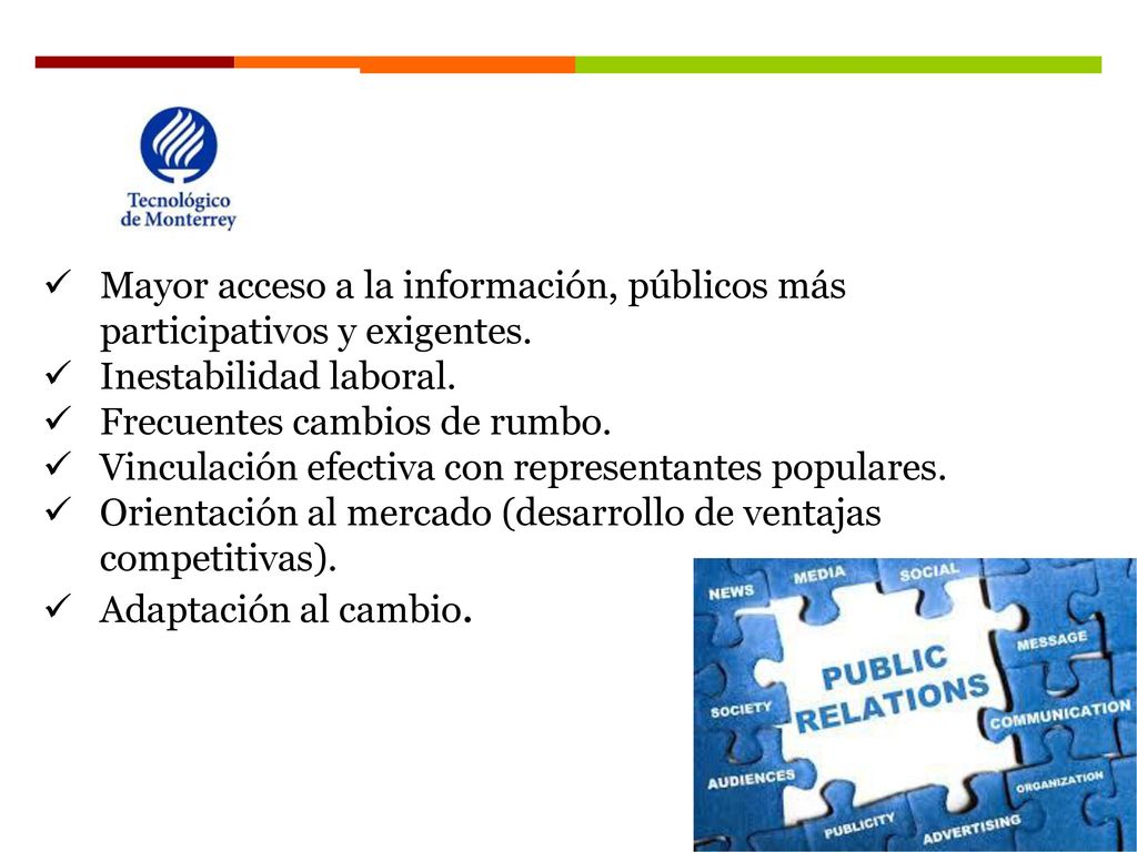 Mayor acceso a la información, públicos más participativos y exigentes.