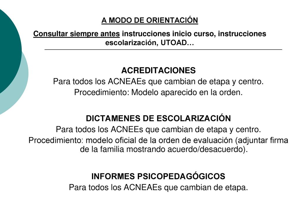 Para todos los ACNEAEs que cambian de etapa y centro.