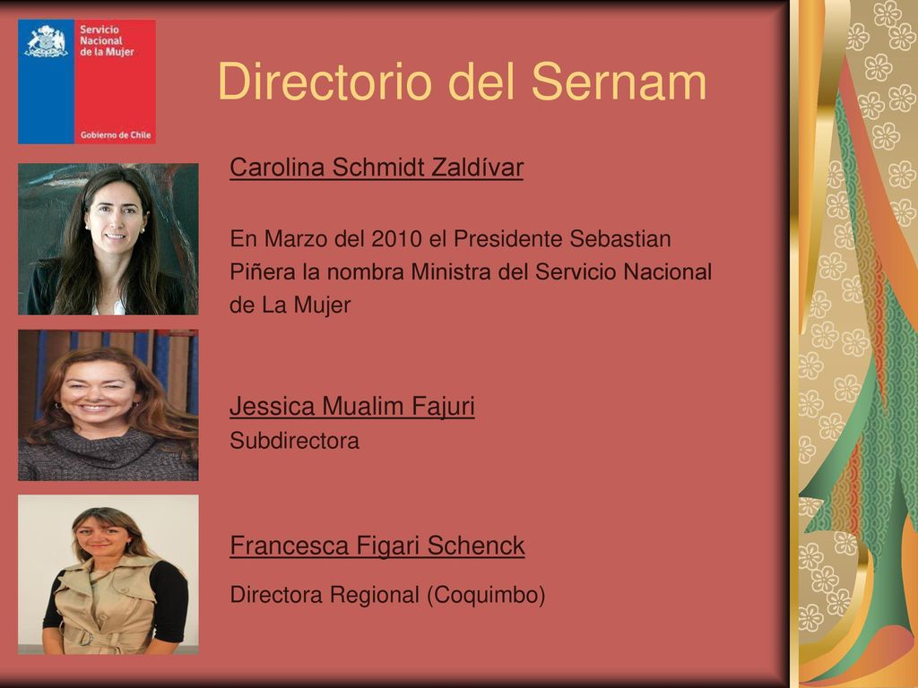 Directorio del Sernam Carolina Schmidt Zaldívar Jessica Mualim Fajuri