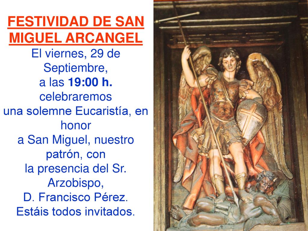 FESTIVIDAD DE SAN MIGUEL ARCANGEL El viernes, 29 de Septiembre, a las 19:00 h.