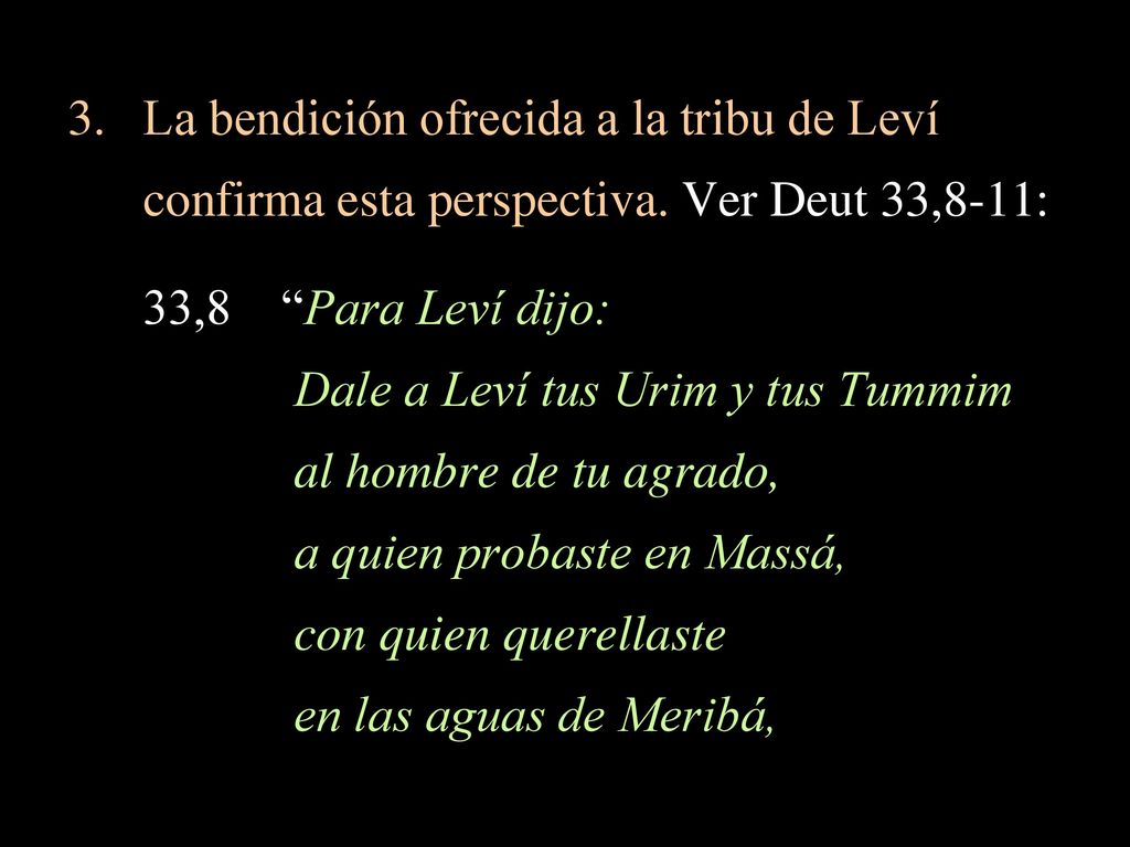 La bendición ofrecida a la tribu de Leví confirma esta perspectiva