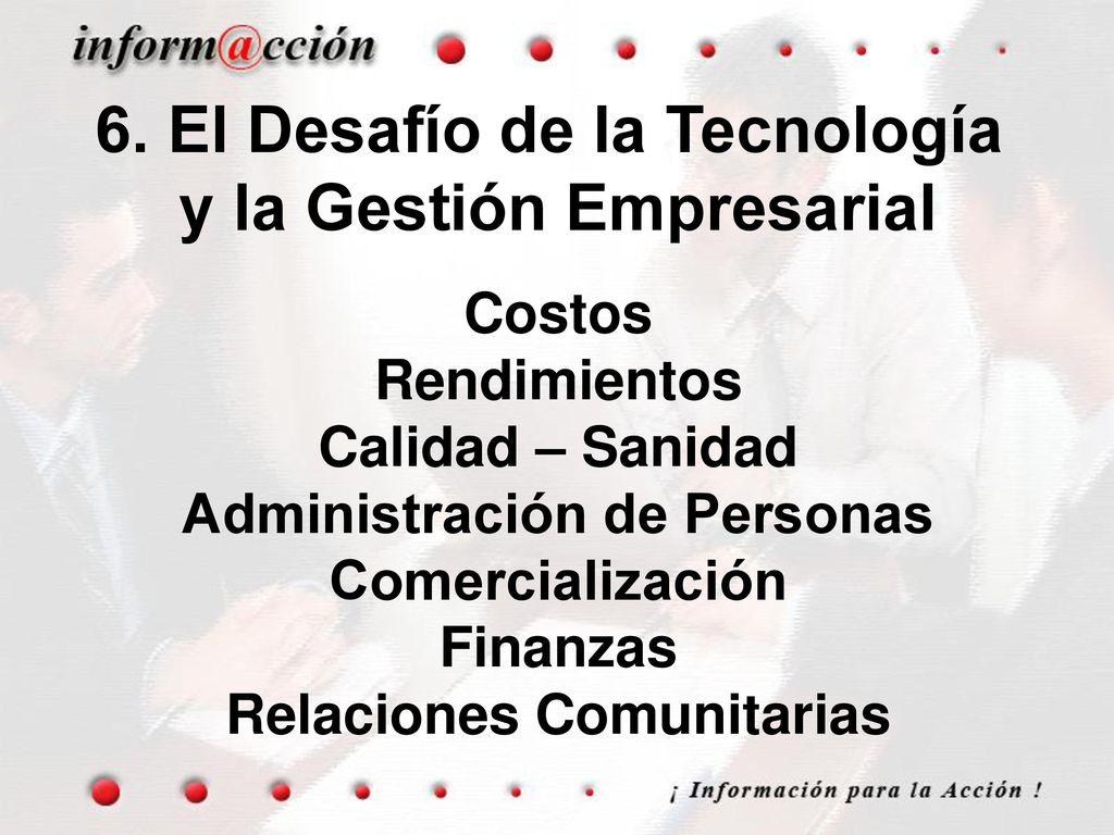 6. El Desafío de la Tecnología y la Gestión Empresarial