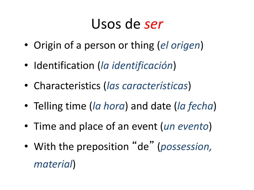 Usos de ser Origin of a person or thing (el origen)